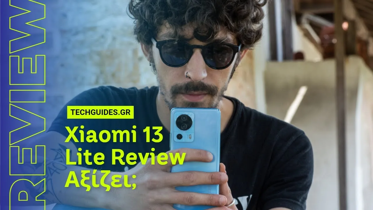 Video Thumbnail: Xiaomi 13 Lite Review: Τα θετικά, τα αρνητικά και η κάμερα